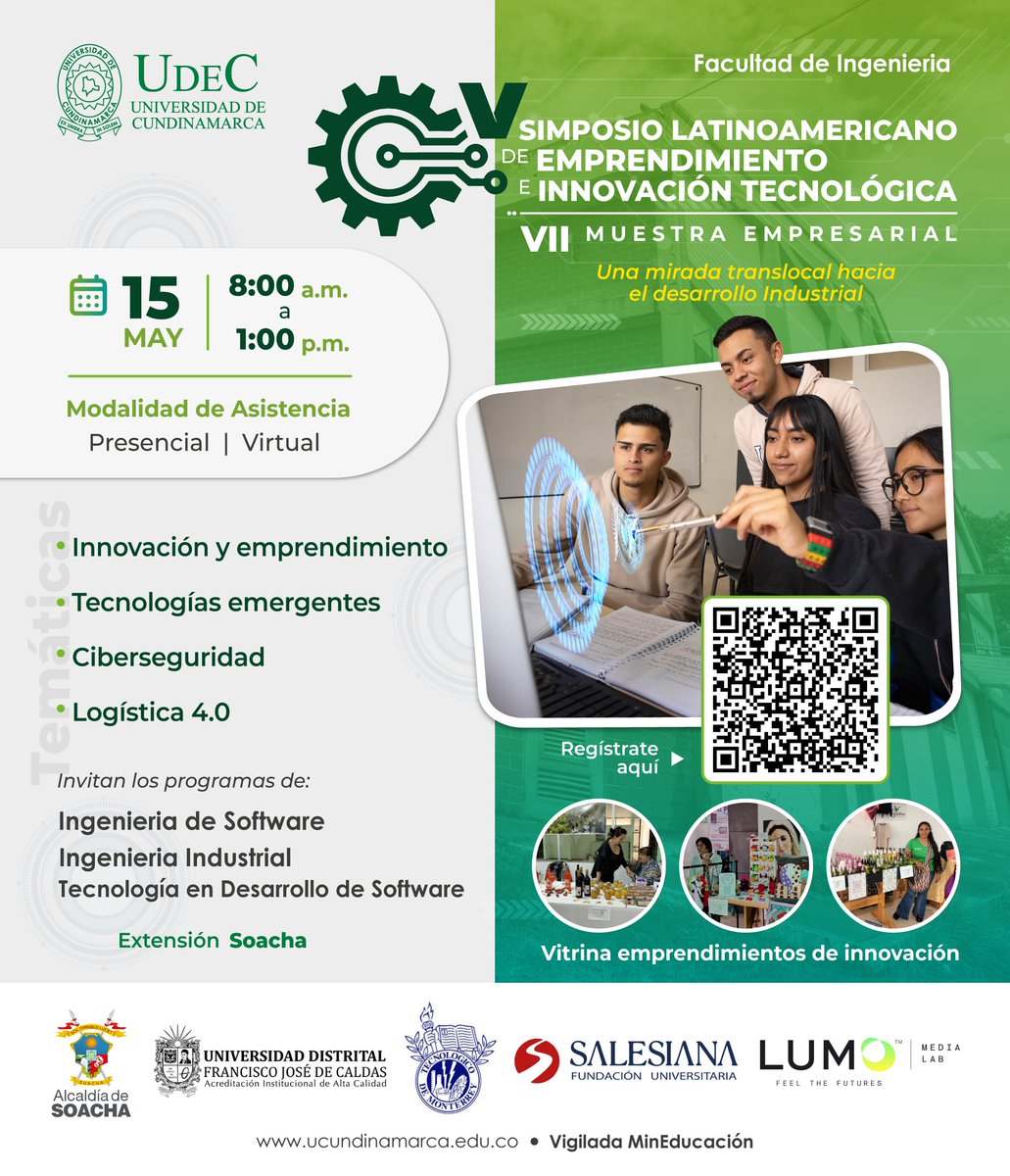 🚀 No te pierdas el V Simposio Latinoamericano de Emprendimiento Tecnológico y la VII Muestra Empresarial en la #UCundinamarca Extensión #Soacha a partir del 15 de mayo. ¡Inscríbete ya! 📲 Más info en: goo.su/SIqnt