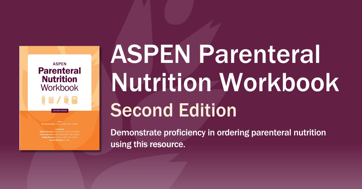 ASPEN_nutrition's tweet photo. The second edition of the ASPEN Parenteral Nutrition Workbook has updated case examples of common clinical presentations across the age spectrum, as well as current guideline recommendations. Order your copy today! https://t.co/N9FSlmTMTg https://t.co/QIDYhV5rRU