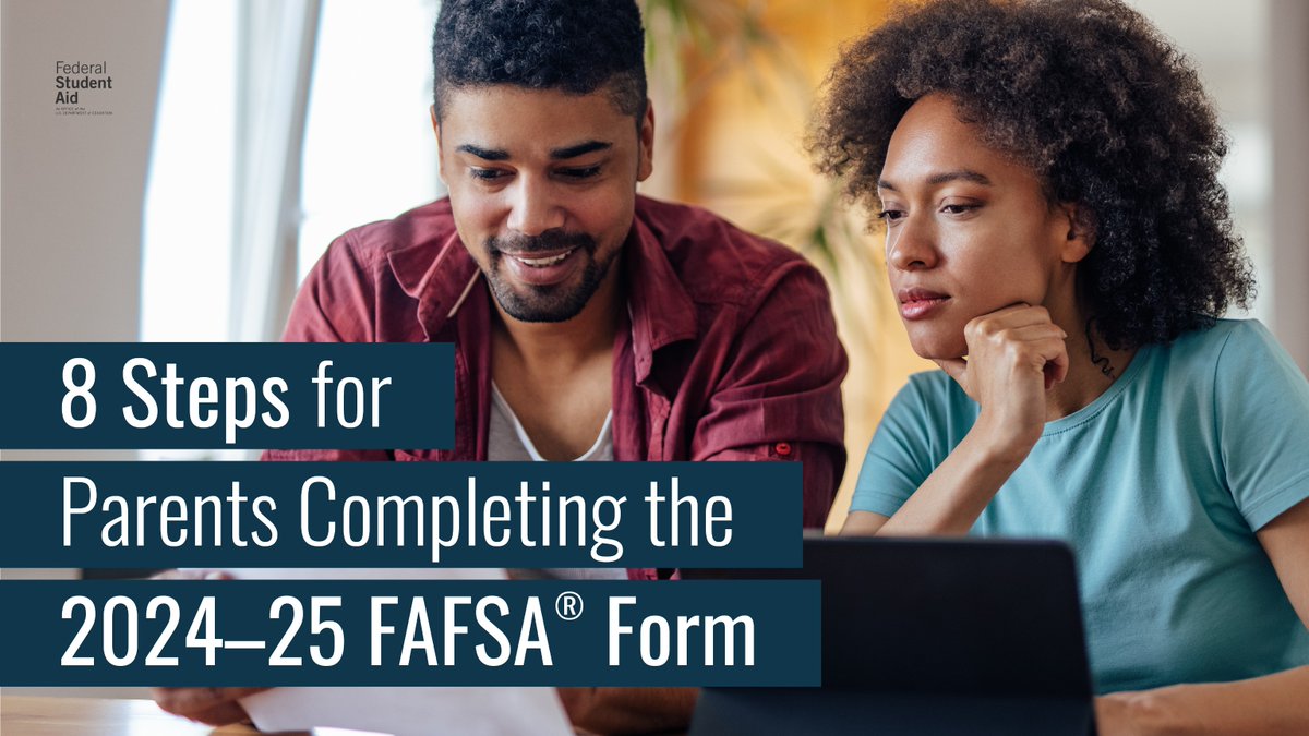 Are you a parent and don’t know where to start with the new 2024–25 FAFSA® form? ​ Learn the 8️⃣ steps you need to do to complete the form at StudentAid.gov/articles/fafsa…