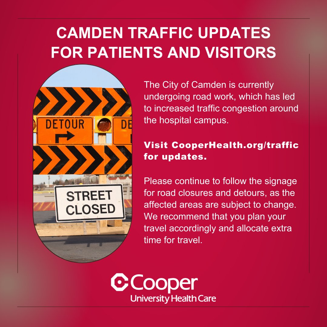 ⚠️ The City of Camden is currently undergoing road work, which has led to increased traffic congestion around the hospital campus. Please check CooperHealth.org/traffic for updates before your appointment or visit. ⚠️