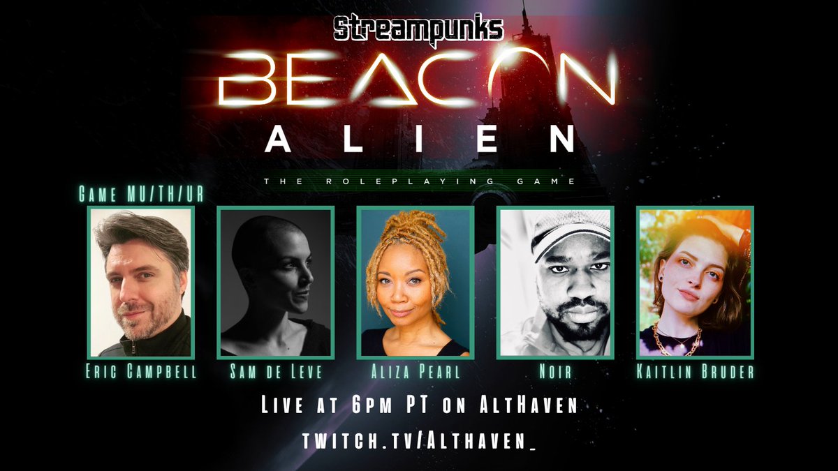 To answer all the ❓'s, BEACON is our live play of the #ALIEN rpg by @FreeLeaguePub now in Season 3, with G&S Alumni and storyteller @16BitEric, @ChaiKovsky and @AlizaPearl with @kkamabr & @TheNoirEnigma. We stream Live, every Monday at 6pm PST on @AltHaven_ twitch and Youtube.