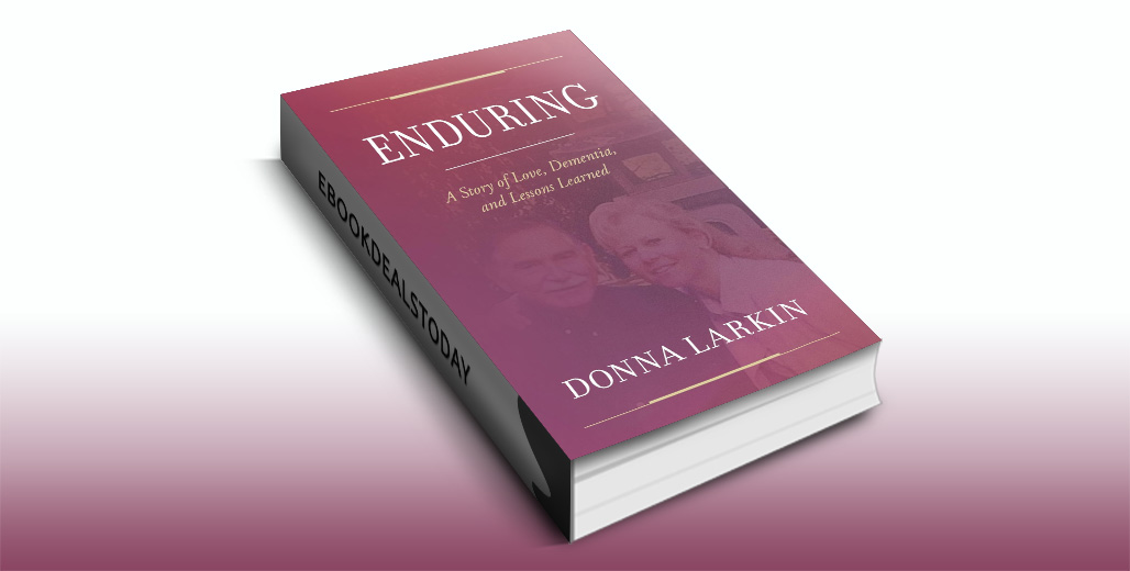 RT if you enjoy our #NonFiction #Tips #Selfhelp #AlzheimersDisease #kindle #eBookDeal! $0.99 'Enduring: A Story of Love, Dementia, and Lessons Learned' by Donna Larkin @ebookfairs  tinyurl.com/4fmx2r4u