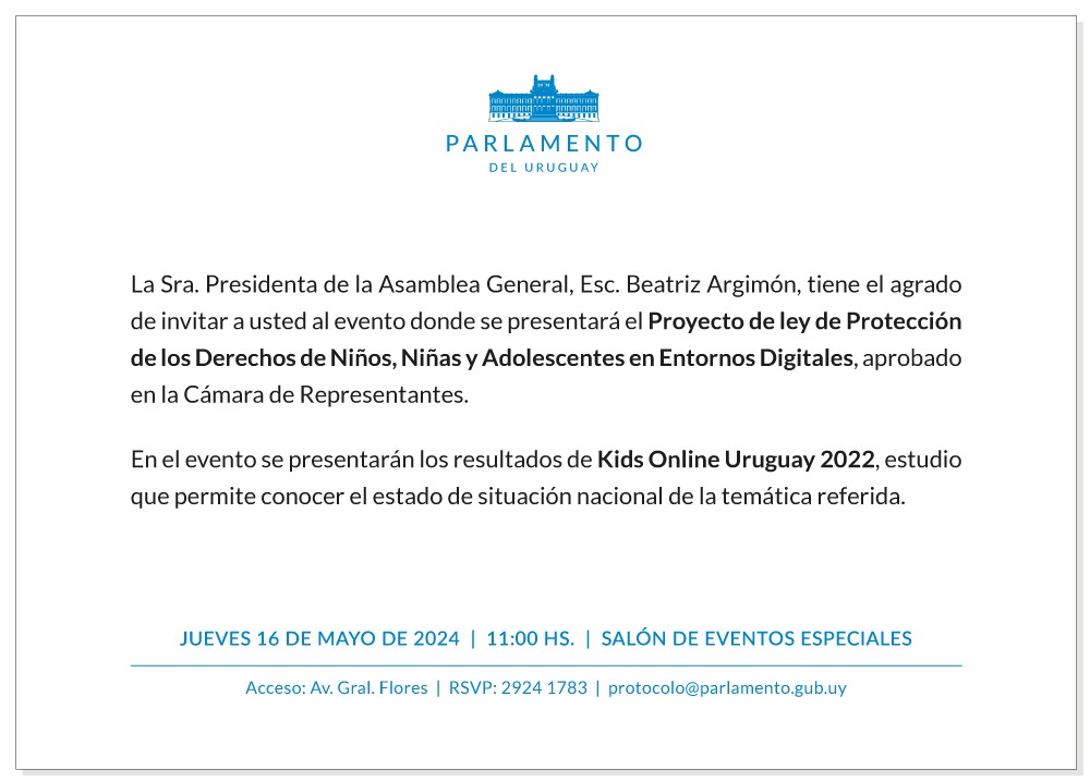 El próximo jueves 16/05, 11 am, presentamos los resultados de Kids Online Uruguay  2022 en el Parlamento de Uruguay, en la marco de la discusión sobre el Proyecto de ley de Protección de los Derechos de Niños, Niñas y Adolescentes (NNA) en Entornos Digitales.
