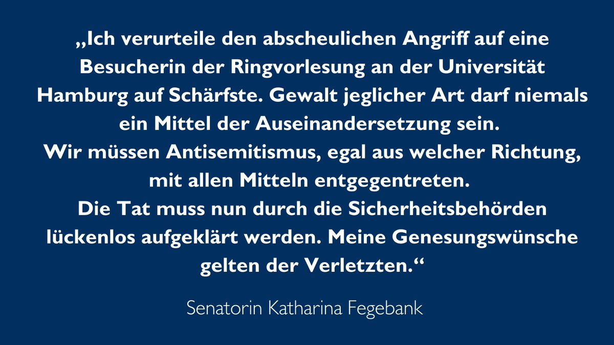 Wissenschaft, Forschung, Gleichstellung & Bezirke (@hh_bwfgb) on Twitter photo Am Mittwochabend kam es nach einer Ringvorlesung an der Universität Hamburg zu einer antisemitischen Gewalttat. Dabei wurde eine Besucherin der Veranstaltung tätlich angegriffen und anschließend im Krankenhaus ärztlich versorgt. <a href="/fegebanks/">Katharina Fegebank</a> verurteilt die Tat aufs Schärfste. Am Mittwochabend kam es nach einer Ringvorlesung an der Universität Hamburg zu einer antisemitischen Gewalttat. Dabei wurde eine Besucherin der Veranstaltung tätlich angegriffen und anschließend im Krankenhaus ärztlich versorgt. <a href="/fegebanks/">Katharina Fegebank</a> verurteilt die Tat aufs Schärfste.