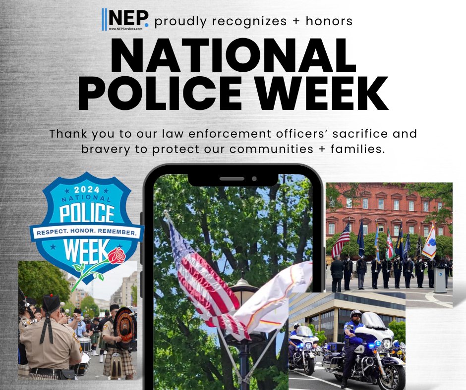 This week marks National Police Week across the United States. NEP Services is proud and honored to support our nation's officers as they answer calls to keep our families and communities safe 24/7/365.