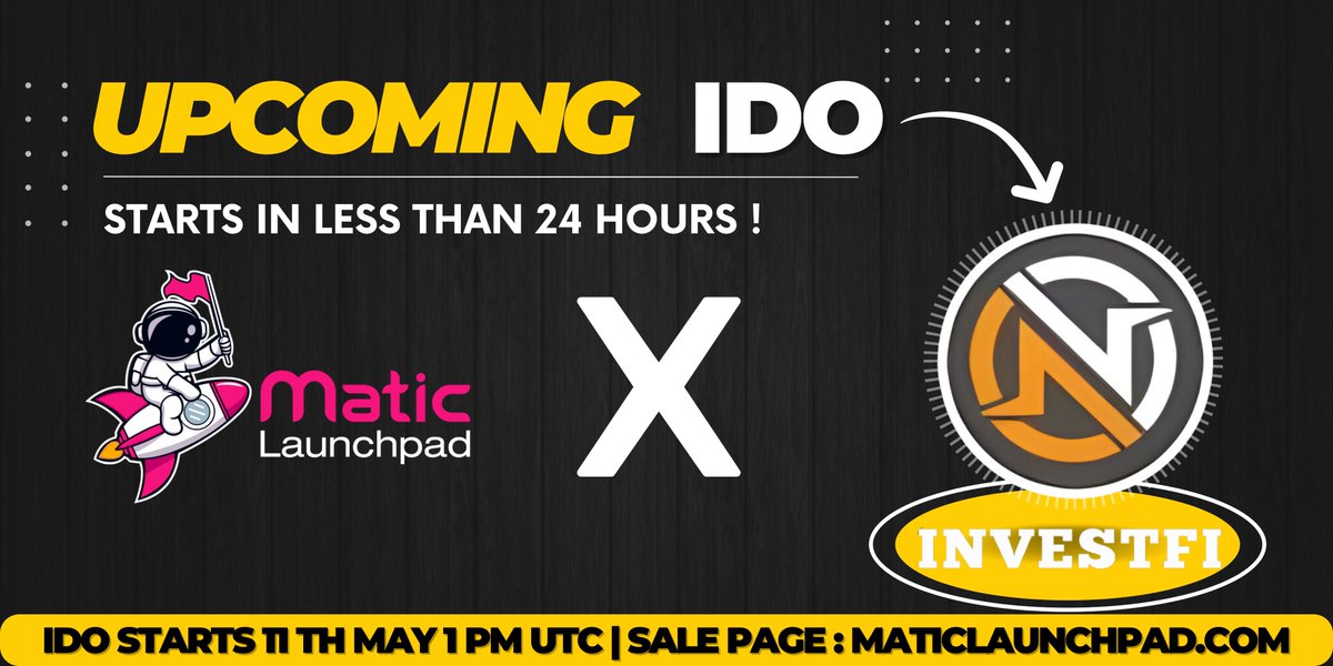 📣@InvestFi_0x IDO Starts in Less than 24 Hours! 📣 IDO Starts: 11th May 1 PM UTC. Sale Page: Matic Launchpad IDO DETAILS ⚜️ ⭐️Token Ticker: $INVF (ETH) ⭐️IDO price: $0.011 USD ⭐️Platform Raise: $100,000 ⭐️Vesting: 100% TGE