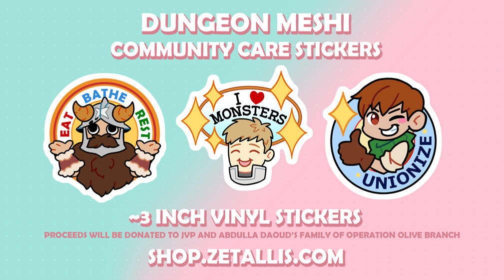 Preorders are open for my Community Care Dungeon Meshi stickers! We encourage you to not only take care of yourself but the community around you as well! All proceeds will be donated to JVP and Abdulla Daoud's family from Operation Olive Branch! 🔗 below