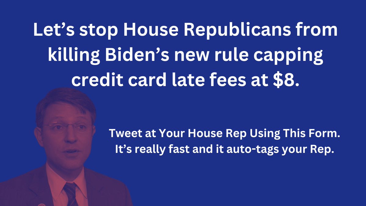 TWEET AT YOUR REP! Put your Zip Code in this form & it will auto-generate a tweet tagging your House Rep, urging them to support the new Biden rule capping credit card late fees at $8. Republicans are trying to kill it. Take action to #StopJunkFees now!