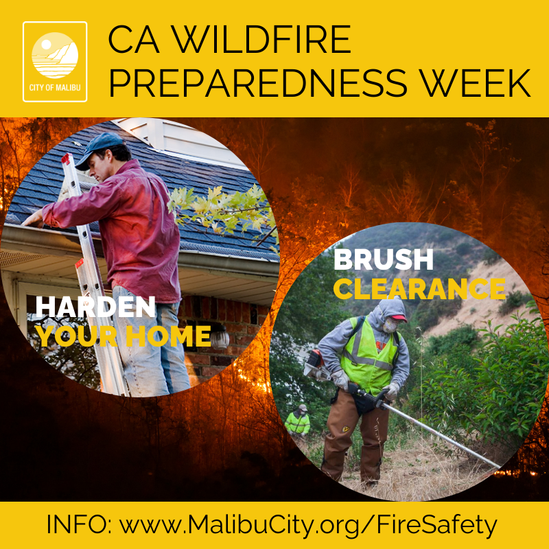 May 5-11 is #WildfirePreparednessWeek! Malibu, now is the time to make your home & community more resistant to wildfire! Start your mandatory brush clearance before the June 1 deadline! Get your free home wildfire hardening assessment! Learn more at malibucity.org/firesafety