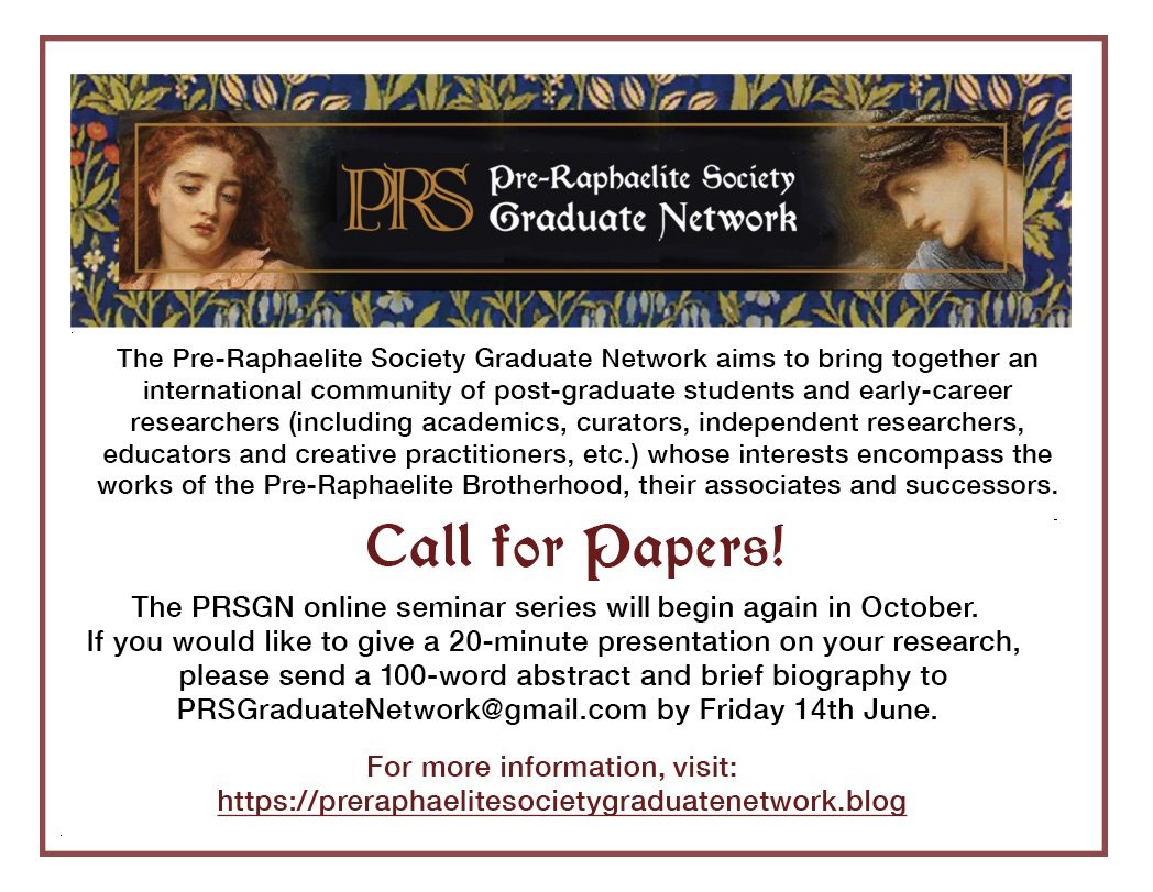 The last seminar series was truly phenomenal and we really built a nice community of like-minded people around the graduate network. The research and work going on in Pre-Raphaelitism at the moment is incredible. Submit submit submit!