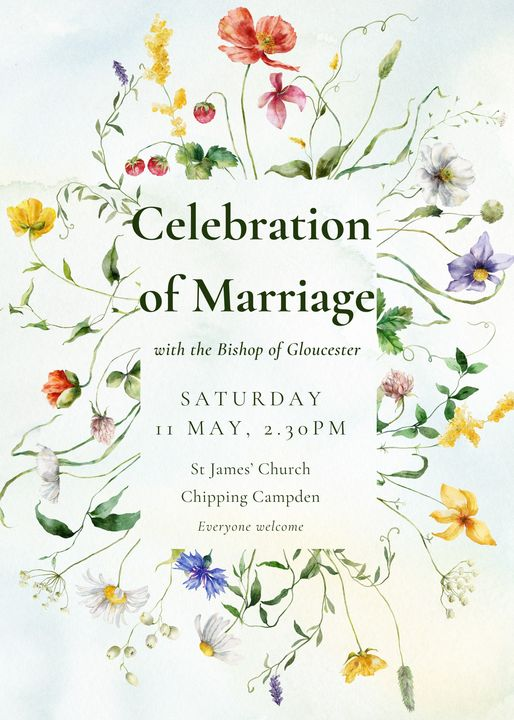 Saturday 11th May, 2.30pm, St James Church, Campden - a celebration of marriage with Bishop Rachel of Gloucester. 
Everyone welcome
@GlosDioc @BishGloucester