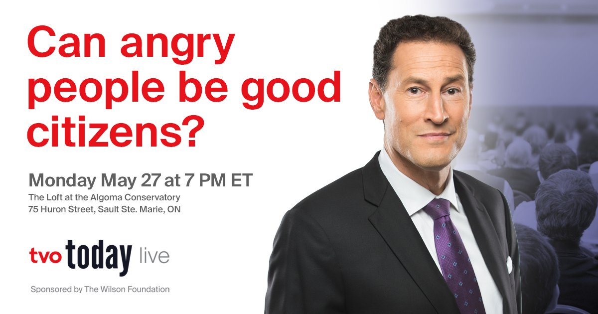 Anger and violence are rising across Canada, and the rules of civility and engagement are no longer as clear. Join TVO Today Live on May 27 in Sault Ste. Marie as @spaikin asks @SooShoe and an expert panel: Can angry people be good citizens? eventbrite.ca/e/can-angry-pe…