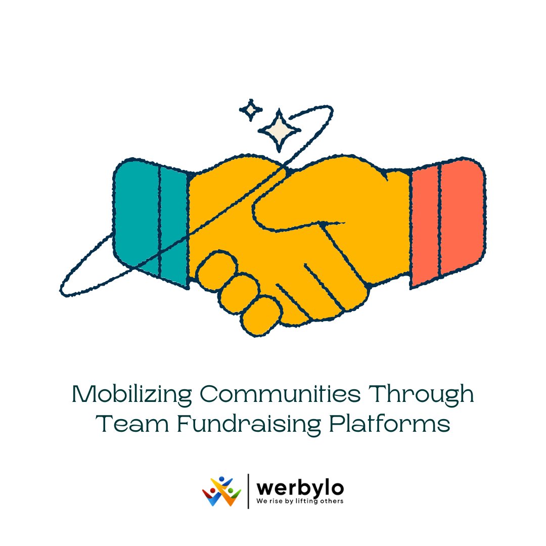 Discover the power of team fundraising platforms in mobilizing communities for impactful change! Learn more in our latest blog. #CommunityMobilization #Fundraising #TeamFundraising #Werbylo