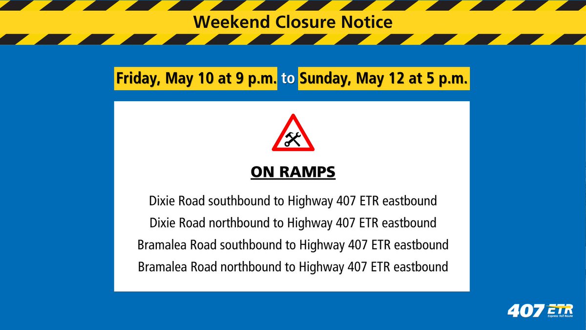 🚨Please be advised that the following on ramps will be closed for maintenance this weekend on Highway 407 ETR. We apologize for any inconvenience.