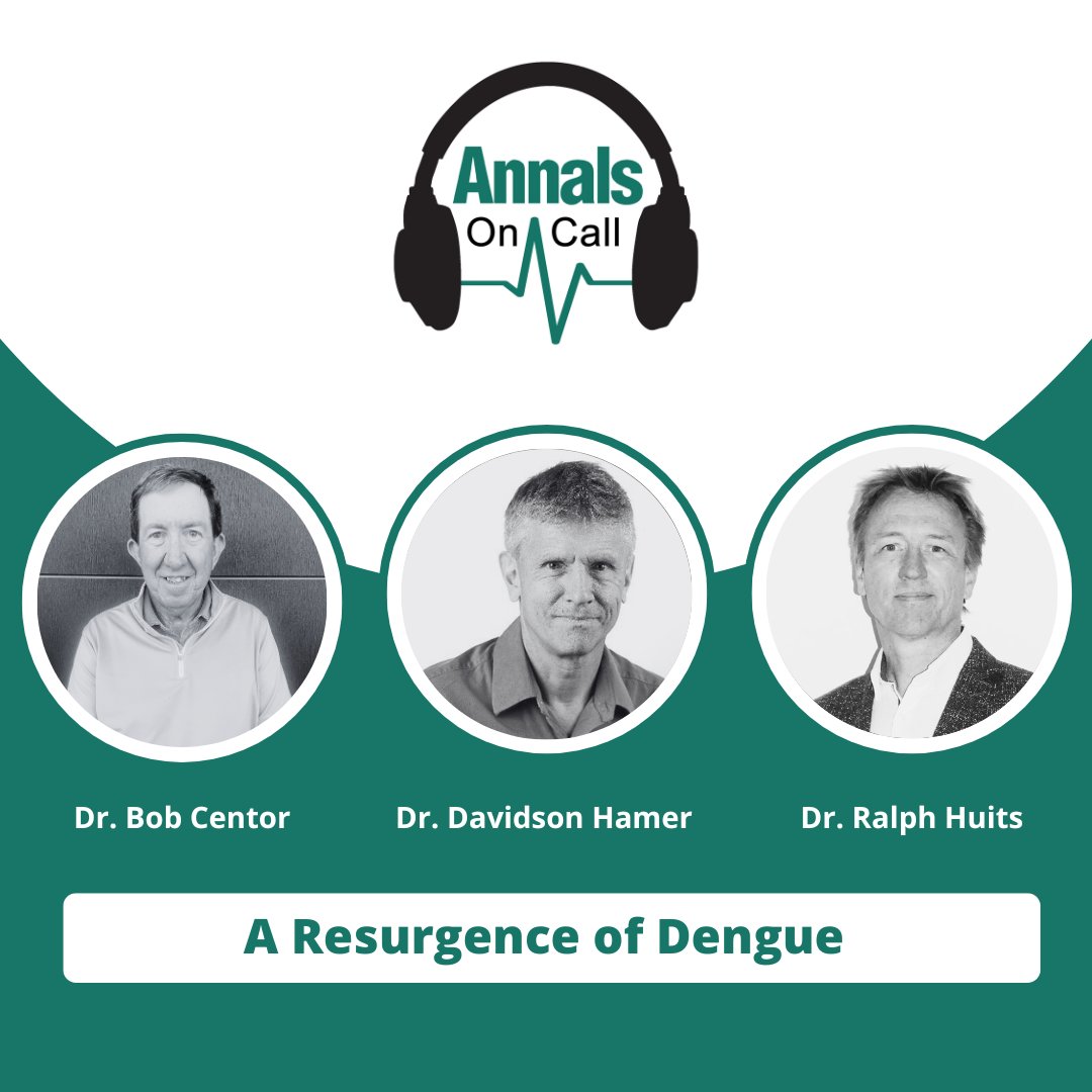 In this episode of Annals On Call, @medrants discusses the current increase in cases of dengue with Drs. Davidson Hamer and Ralph Huits. ow.ly/OAC150RAozG