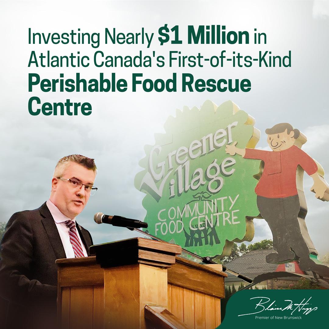 Our government is proud to partner with Greener Village to invest nearly $1 million for Atlantic Canada’s first-of-its-kind Perishable Food Rescue Centre. Food insecurity is being felt across Canada. That’s why innovative solutions like Greener Village are providing is…