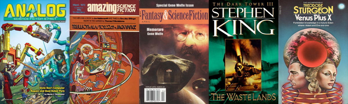 What I’ve read in the last week: 

ANALOG May/Jun 2024
AMAZING Mar 1973
F&SF Apr 2007
THE WASTE LANDS - Stephen King (1991)
VENUS PLUS X - Theodore Sturgeon (1960)

@Analog_SF @fandsf Jack Vance George Alec Effinger Thomas Monteleone