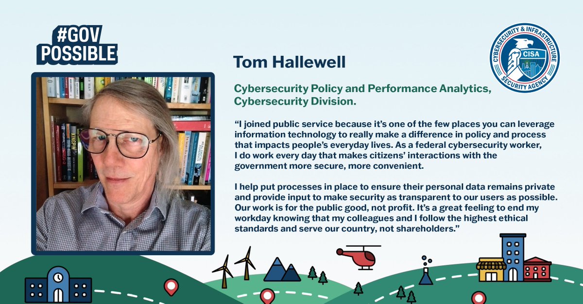 “I joined public service because it’s one of the few places you can leverage information technology to really make a difference in policy and process that impacts people’s everyday lives.” – CISA Cybersecurity Policy and Performance Analyst Tom Hallewell #PSRW