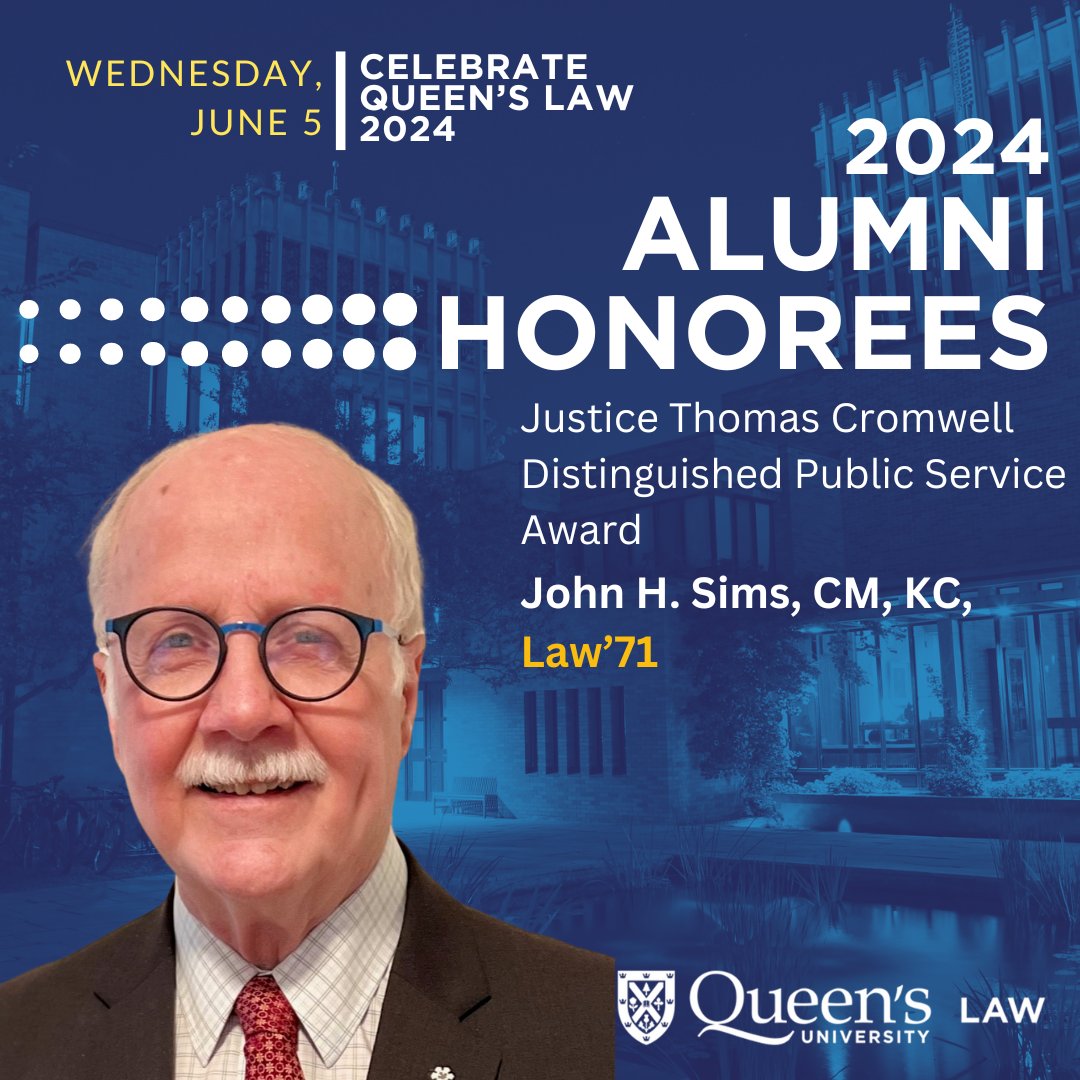 Congrats to John Sims, #QueensULaw’71, on winning our 2024 Justice Thomas Cromwell Distinguished Public Service Award! A former Deputy Minister of Justice & Deputy Attorney General of Canada, he advised Ministers and Cabinet on key policy & operational matters. @ColleenFlood2