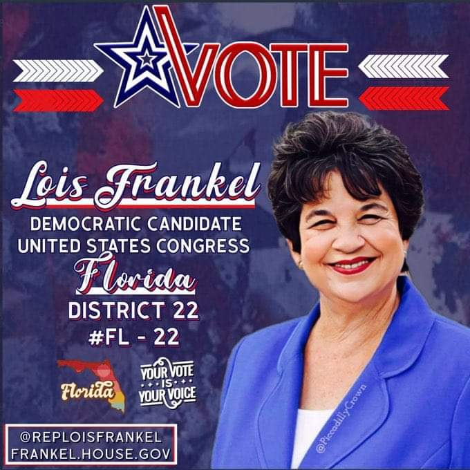 #FL22 re-elect Lois Frankel A fierce defender of Women's rights, Healthcare, SS/Medicaid Reproductive rights, Environment Voting Rights, Education, LGBTQ+ Voting Rights & Vets..for Congress 🇺🇸 @loisfrankel 🇺🇸 loisfrankelforcongress.com #wtpgotv2024