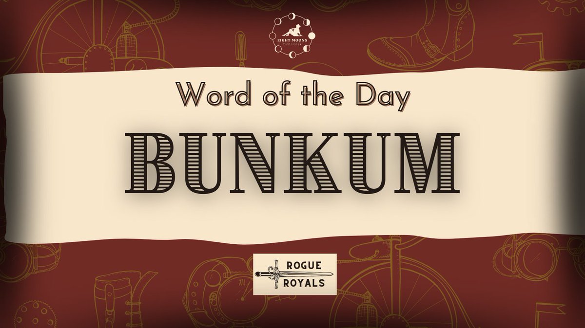 Bunkum - Nonsense

#RogueRoyals #BaronsGhost #steampunk #wordoftheday #steampunkphrases #actionadventure #indiepublishing #indiebook #steampunkseries  @Kyro_Dean