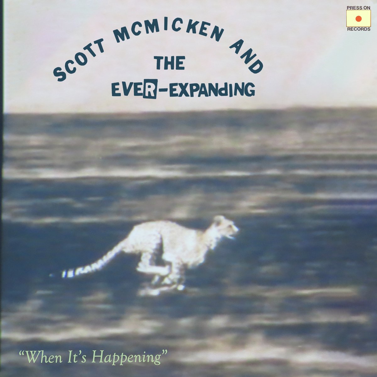 New album “When It’s Happening” is out now! PRE ORDER vinyl & cassettes at pressonrecords.com
