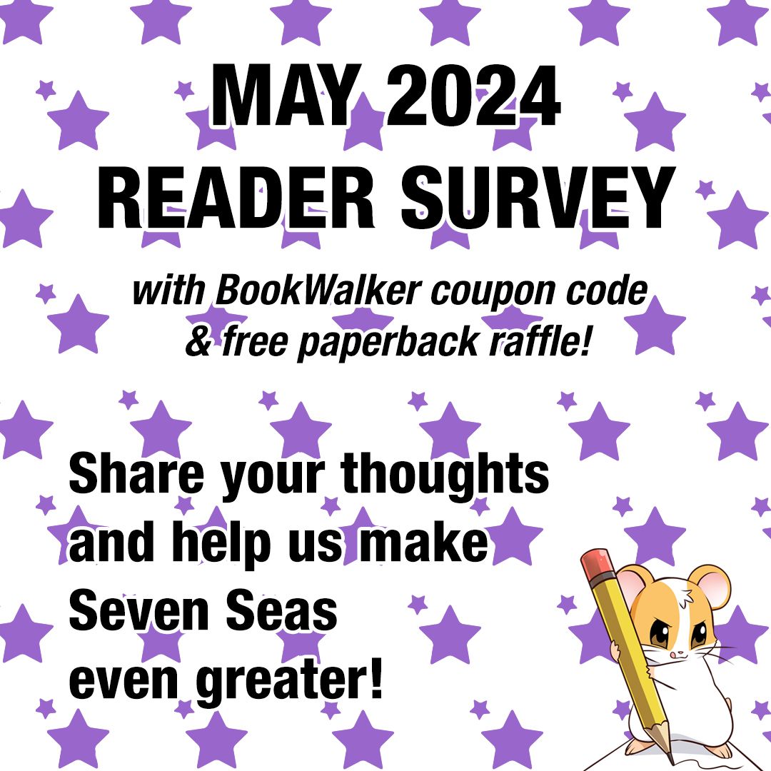 The Seven Seas May 2024 Reader Survey is here! 🌻📚☀️ Answer questions, suggest books for us to license, and enter to win a FREE paperback. You'll also get a @BOOKWALKER_GL coupon for our ebooks!

Direct link to the survey:
forms.gle/qVWB9cuDWyK5yn…
