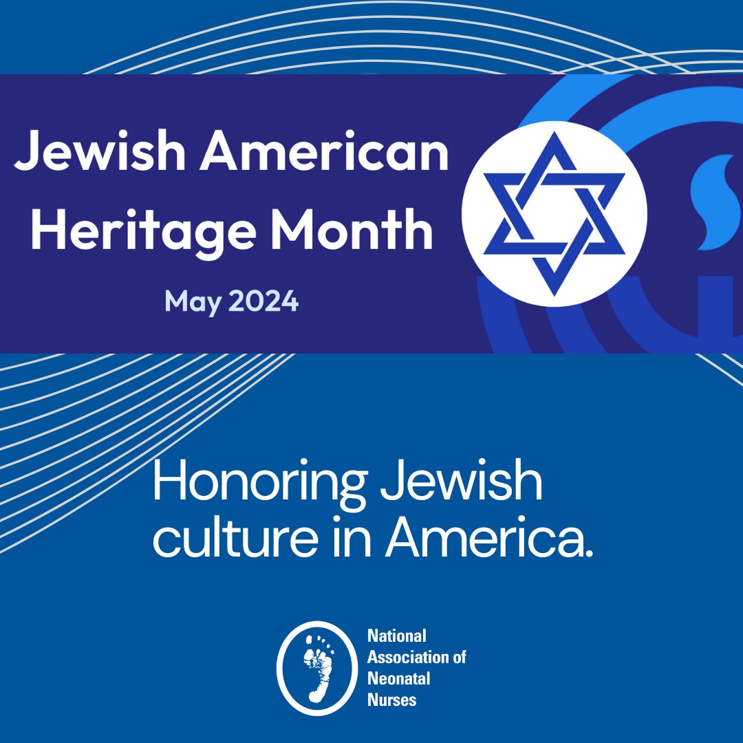 May is Jewish American Heritage Month, it’s an opportunity to honor the countless Jewish neonatal nurses whose dedication to the field and its tiniest patients have improved outcomes for neonates and their families.