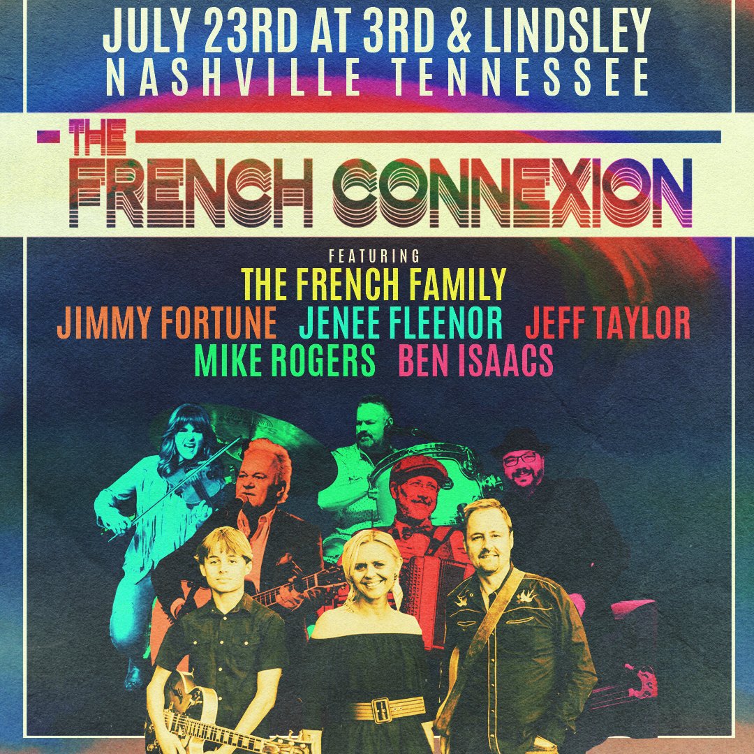THE FRENCH CONNEXION is back on July 23rd! Featuring The French Family Band, Jimmy Fortune, Jenee Fleenor, Jeff Taylor, Mike Rogers & Ben Isaacs! Grab your tickets here -> bit.ly/3xtMeiv