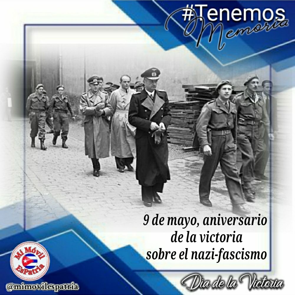 #ElMundoEnSuHistoria: 9 de mayo 'Día de la Victoria', en conmemoración al aniversario de la rendición de la Alemania nazi ante el Ejército Rojo y sus Aliados en 1945. #Cuba contra el fascismo.