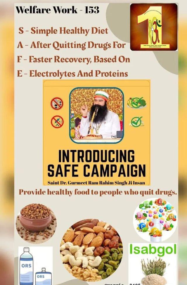 Safe Campaign has been started by Saint Gurmeet Ram Rahim Jito to support  the depth campaign,in which nutritious food will be given to the people  who have given up drugs. 
#Safe