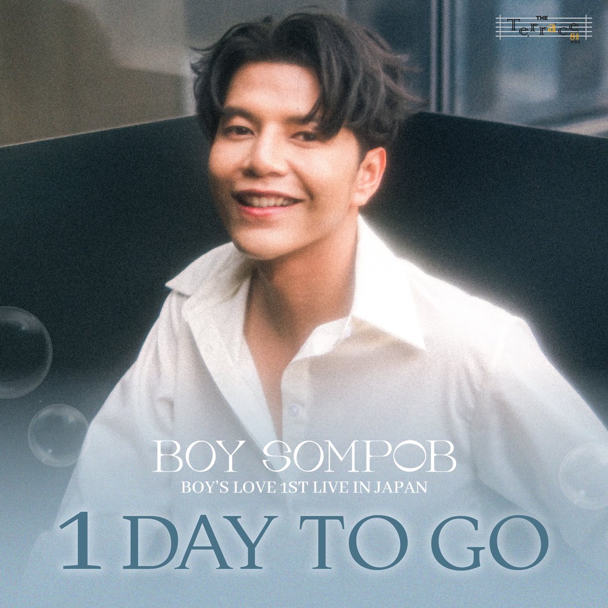 1 Days To Go!!! #TheTerrace81 #บอยสมภพ #boysompob #BoysLove1stLiveinJapan