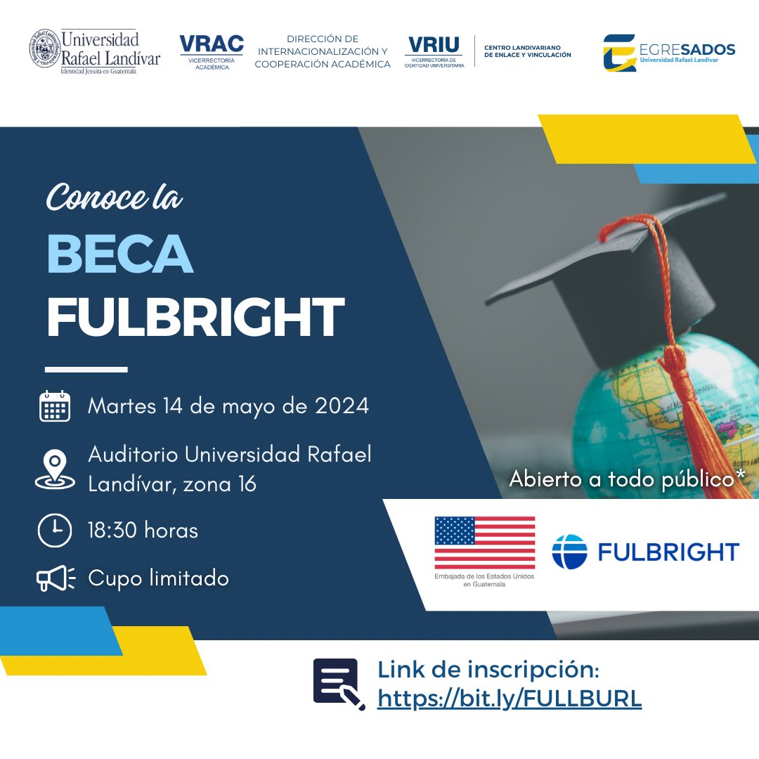 ¿Aspiras a realizar estudios de postgrado en #EEUU? No te pierdas la sesión informativa sobre los programas de becas @FulbrightPrgrm del @StateDept. 🗓️14/Mayo 🕡 6:30 PM 📍Auditorio @U_landivar, zona 16. ¡Regístrate aquí! bit.ly/FULLBURL