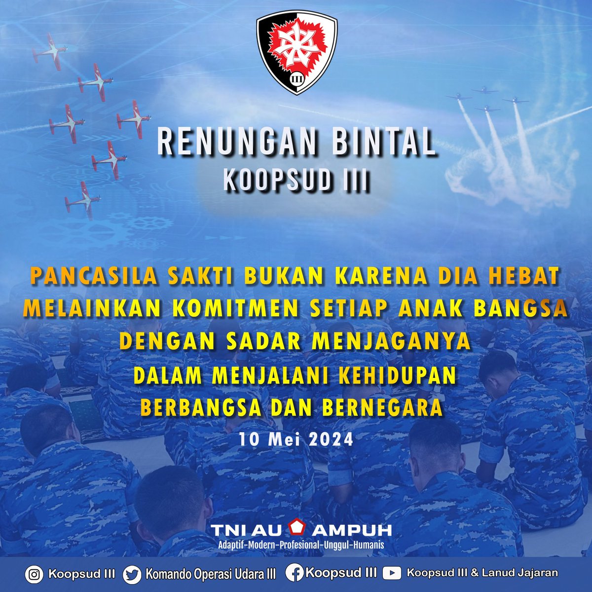 koops_3's tweet photo. Komando Operasi Udara III
Renungan Bintal Koopsud III
Jumat 10 - Mei - 2024
#militerudara
#puspentni
#tniau
#Koopsudnas
#swabhuwanapaksa https://t.co/n6OxHOx6lg