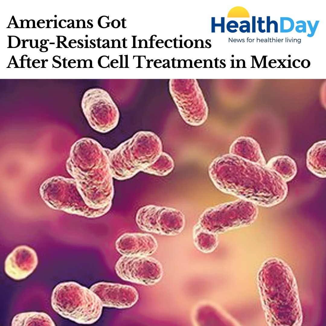 Americans Got Drug-Resistant Infections After Stem Cell Treatments in Mexico
healthday.com/health-news/in…
#StemCellTherapy #MedicalTourism #HealthcareNews #InfectiousDiseases #RegenerativeMedicine #PatientSafety #GlobalHealth #MedicalResearch