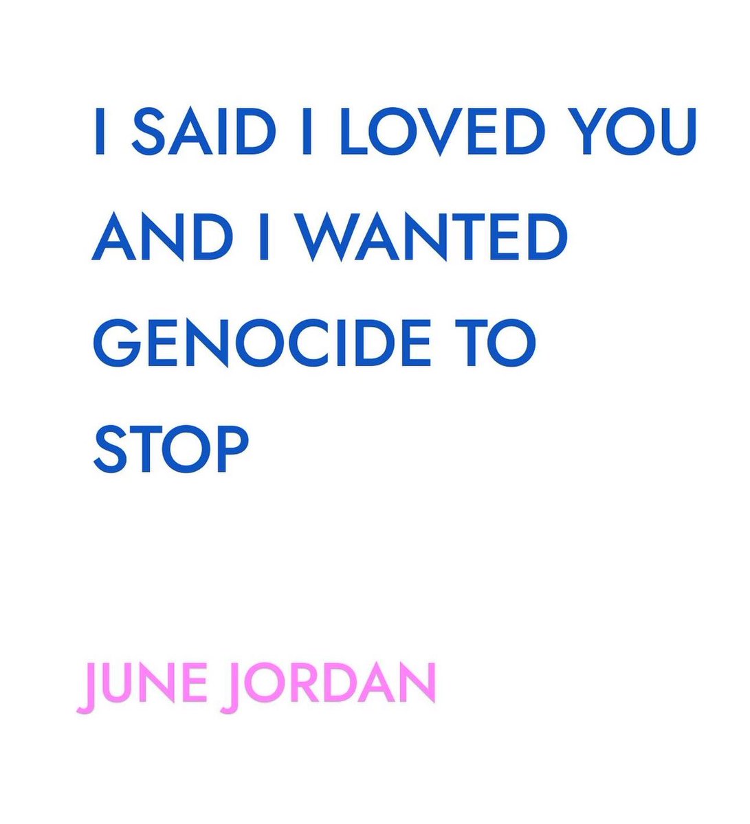 I SAID I LOVED YOU AND I WANTED MUSIC
OUT THE WINDOWS
