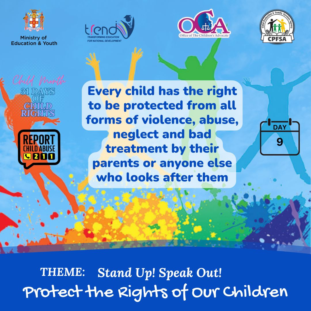 It is Day 9 of Child Month. Every child has the right to be protected from all forms of violence, abuse, neglect, and bad treatment by their parents or anyone else who looks after them. #ChildMonth #TRENDbrighterJa