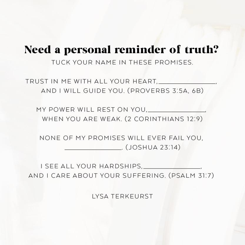 What better way is there to end our day than with our hearts and minds focused on Truth? Let me know which verse you are personally clinging to tonight!