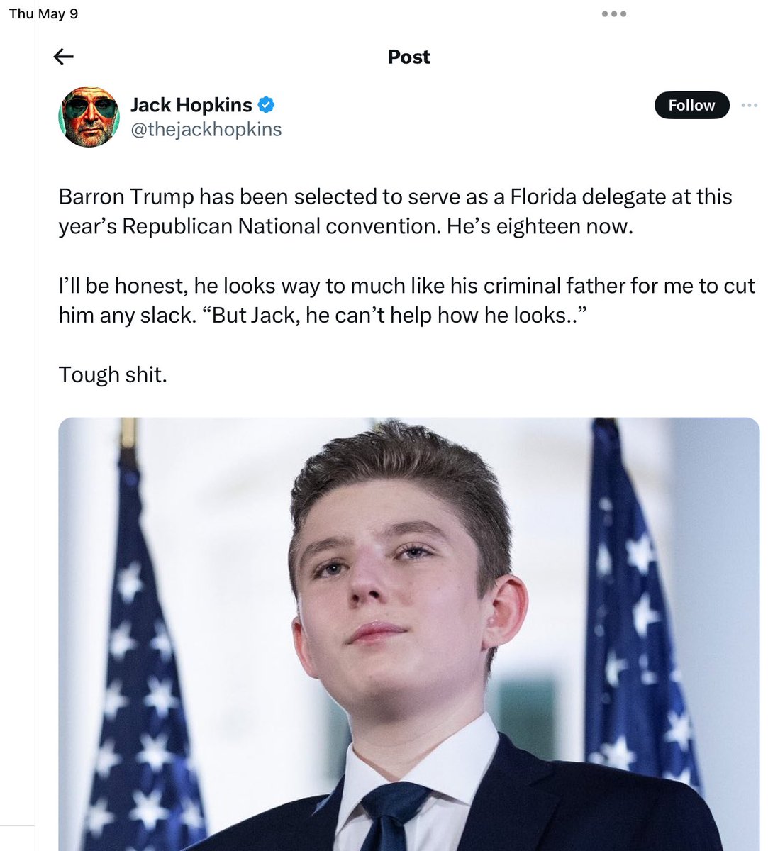 Look at this sick freak - @thejackhopkins - declaring open season on 18-yo Barron Trump, and all the leftist-progressive sycophants lining up to vilify the young man all for the fact that he was born a Trump.

Does Jack Hopkins think this makes him a “big” man?  What a soft,…