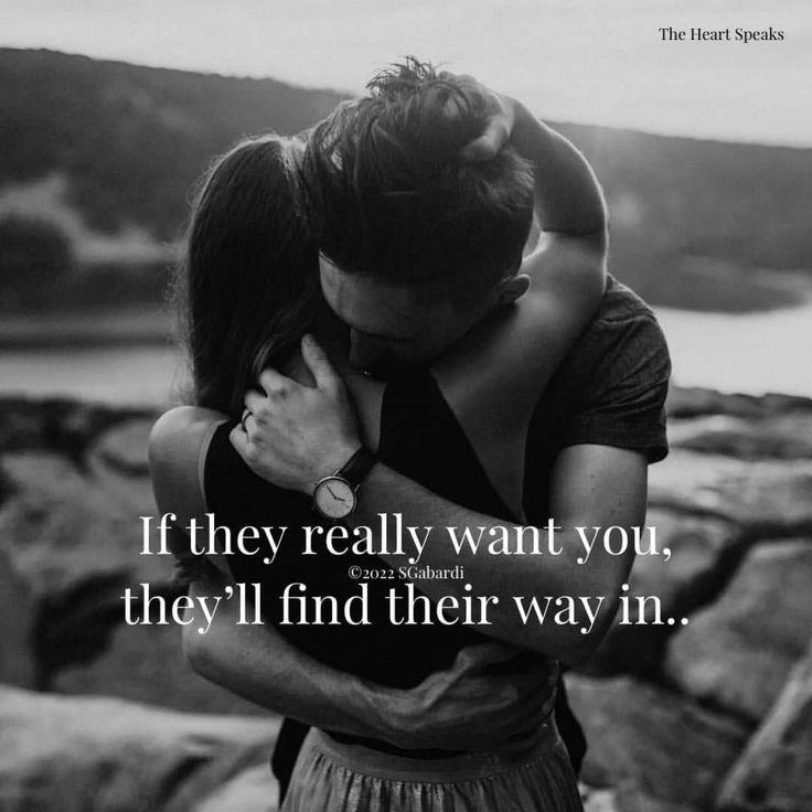 If they really want to, they'll find their way into your heart..
