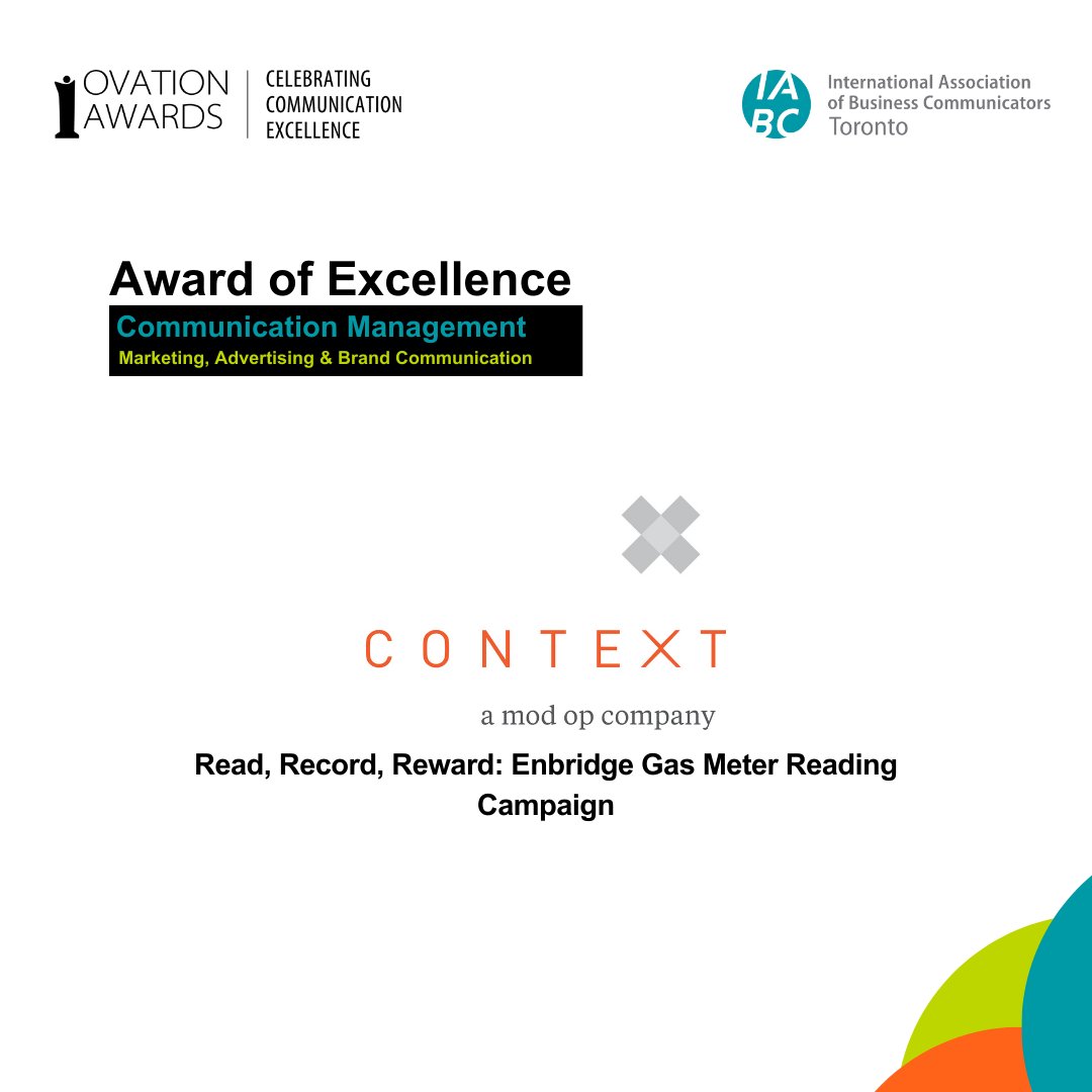 IABCToronto's tweet photo. Context Creative’s ‘Read, Record, Reward: Enbridge Gas Meter Reading Campaign’ bags Award of Excellence in Communication Management for Marketing, Advertising & Brand Communication.
#IABCTO #OVATION24 https://t.co/AmHd6aNfXK