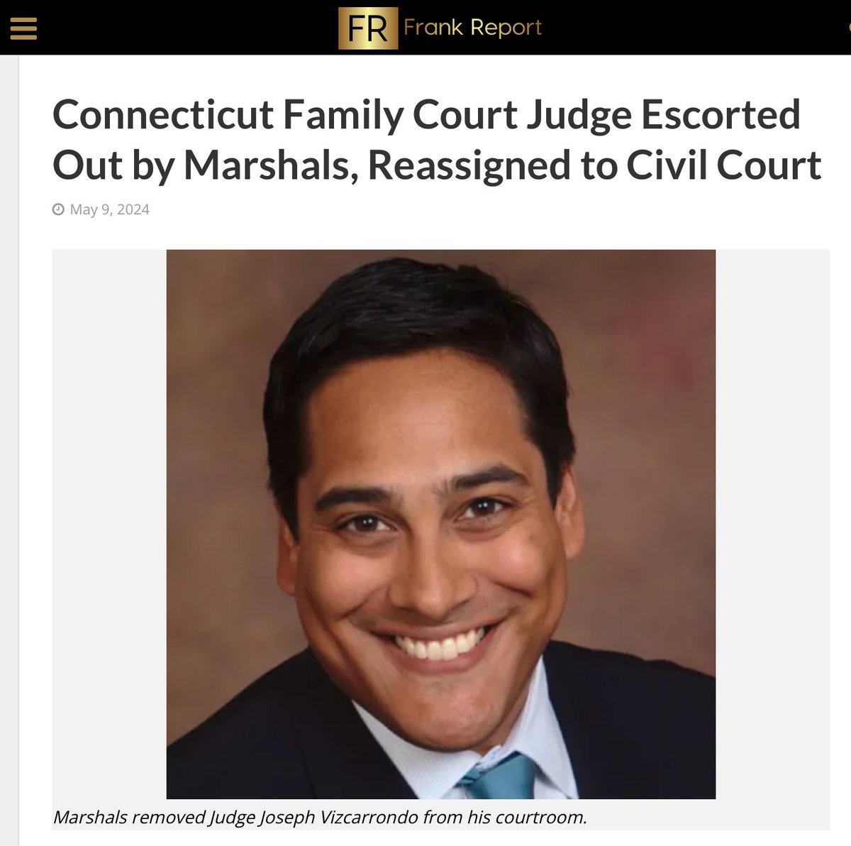 This Is A #MustRead Article About #FamilyCourt And A Victory For Truth, Rule of Law, Fairness, Families and Children

Connecticut Family Court Judge Escorted Out by Marshals, Reassigned to Civil Court

frankreport.com/2024/05/09/con…