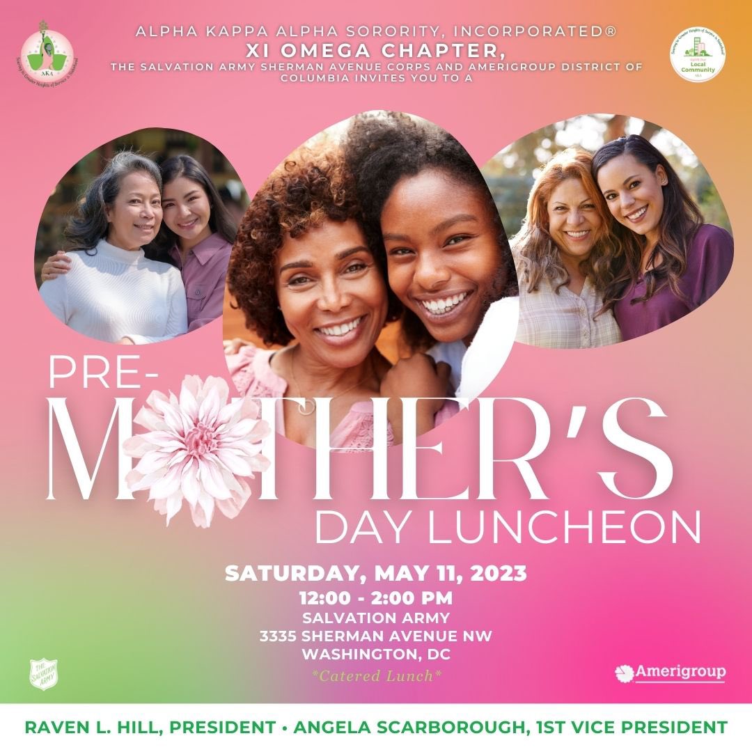 Join us for a FREE Pre-Mother’s Day Luncheon to celebrate the incredible mothers and mother figures in our lives. Xi Omega Chapter is proud to cohost this event with the Salvation Army Sherman Avenue Corps and Amerigroup DC. 

#AKAXO #AKA1908  #MothersDay #EmpoweringOurCommunity