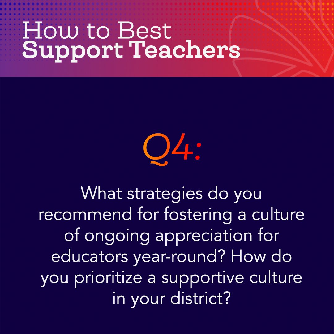 Q4 is now up! #TeachingChannelTalks Q4: What strategies do you recommend for fostering a culture of ongoing appreciation for educators year-round? How do you prioritize a supportive culture in your district?