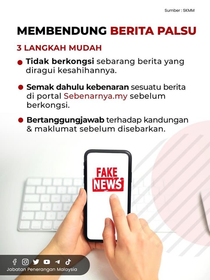 Bersama-sama kita membendung penularan berita palsu dengan tidak menyebarkan maklumat yang tidak sahih. Semak dan laporkan di laman Sebenarnya.my sekiranya terdapat keraguan mengenai sesuatu berita. #MalaysiaMADANI #JabatanPenerangan
