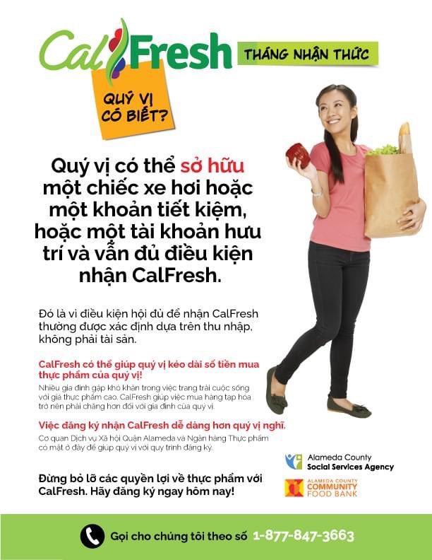 Did you know that you can own a car or having a savings or retirement account - and still qualify for CalFresh?

Don’t miss out on benefits that can help you stretch your food dollars every month! #calfreshawarenessmonth 

Flyers in English, Tagalog, Vietnamese