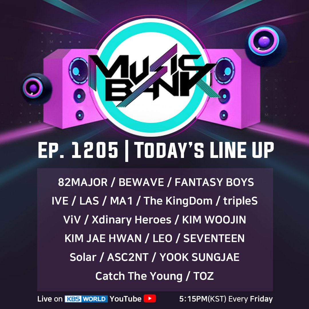 🎵[#MusicBank] EP. 1205 | LINEUP!
82MAJOR / BEWAVE / FANTASY BOYS / IVE / LAS / MA1 / The KingDom / tripleS / ViV / Xdinary Heroes / KIM WOOJIN / KIM JAE HWAN / LEO / SEVENTEEN / Solar / ASC2NT / YOOK SUNGJAE / Catch The Young / TOZ
📌LIVE on #KBSWORLDTV YouTube | 5:15PM(KST)…