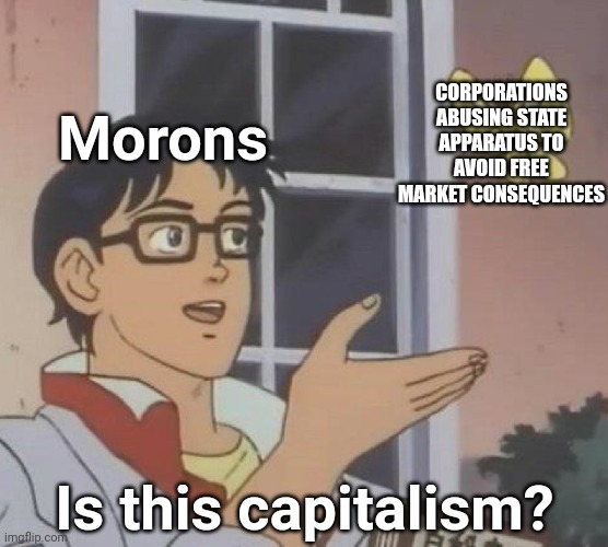@sbigg33 @ForestMommy @liberty_lyss Corporations would have nowhere near the power they do now if they were forced to compete in a free market. Corporations use the state like a sock puppet. Remove the state, you remove non competes, corrupt regulatory agencies, subsidies, lobbying, all of it.