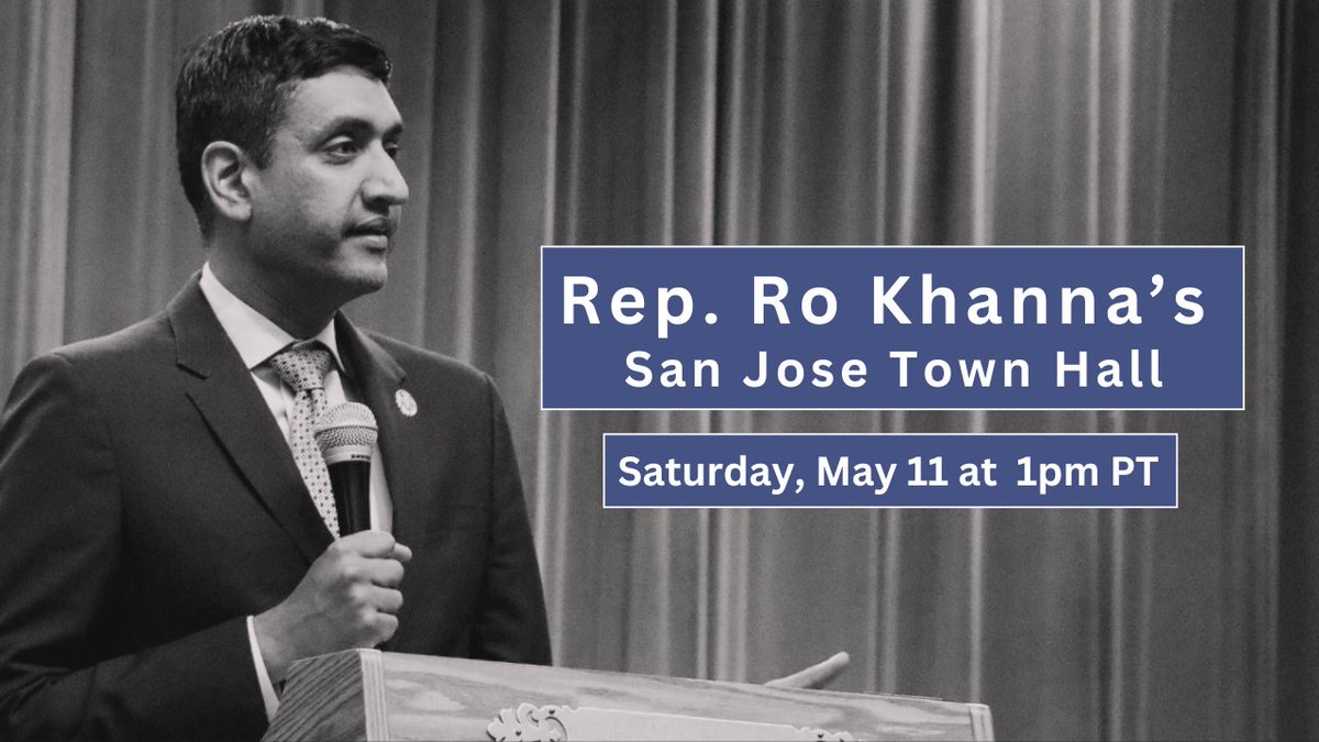 Join me on May 11th at 1pm PT in San Jose for my monthly town hall. I’ll share my latest work in Congress and take your questions. RSVP here: khannaforms.house.gov/forms/form/?ID…