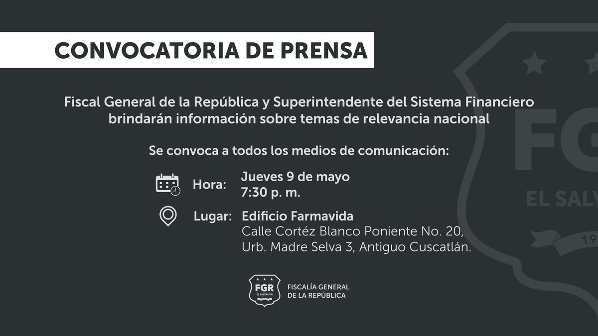 FGR_SV's tweet image. #ConferenciaDePrensa I El @FiscalGeneralSV convoca a todos los medios de comunicación a conferencia de prensa para brindar información de relevancia nacional ⬇️: